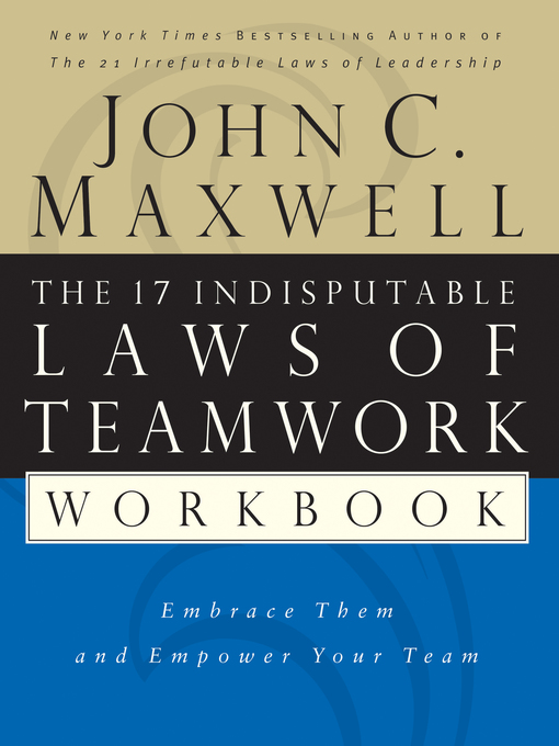 Title details for The 17 Indisputable Laws of Teamwork Workbook by John C. Maxwell - Wait list